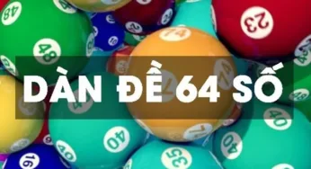 Hướng Dẫn Cách Chơi Dàn Đề 64 Số Bất Bại