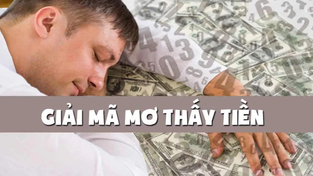 Giải mã chi tiết về giấc mơ thấy tiền âm phủ tốt hay xấu? đánh con gì?