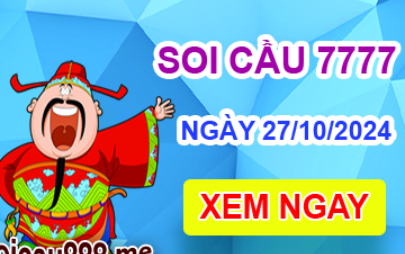 Soi cầu 7777 ngày 27-10-2024 – Cầu lô tứ quý 7777 hôm nay