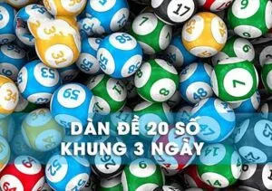 Dàn đề 20 số nuôi khung 3 ngày bất bại ăn to