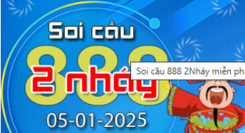 Soi Cầu 888 2 Nháy hôm nay ngày 05/01/2025