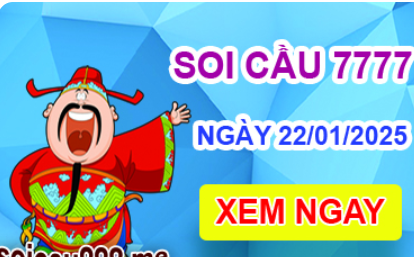Soi cầu 7777 ngày 22-01-2025 – Cầu lô tứ quý 7777 hôm nay