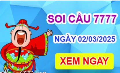 Soi cầu 7777 ngày 02-03-2025 – Cầu lô tứ quý 7777 hôm nay