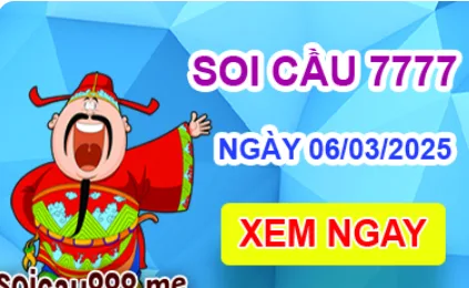Soi cầu 7777 ngày 06-03-2025 – Cầu lô tứ quý 7777 hôm nay