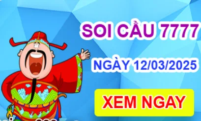 Soi cầu 7777 ngày 12/03/2025 – Cầu lô tứ quý 7777 hôm nay