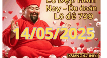 Lô Đẹp Hôm Nay ngày 14/05/2025 – Dự đoán lô đề 799