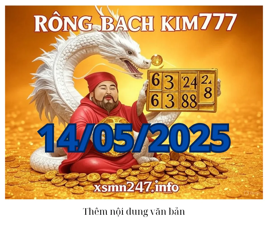 Rồng bạch kim 777 hôm nay 14/05/2025