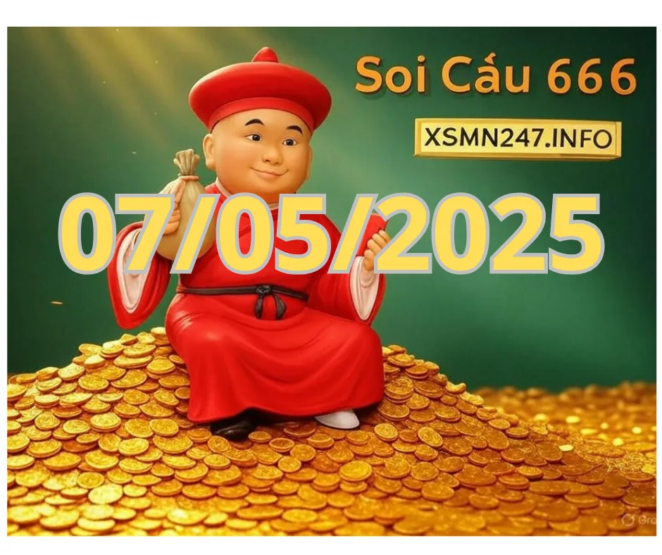 Soi Cầu 666 ngày 07/05/2025 để dự đoán Lô đẹp hôm nay