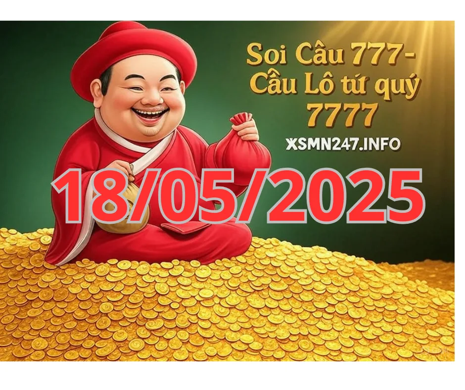 Soi cầu 7777 ngày 18/05/2025 – Cầu lô tứ quý 7777 hôm nay